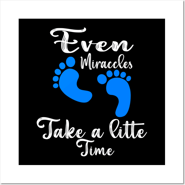 Even Miracles Take a Little Time Wall Art by Darwish